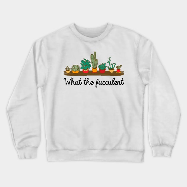 Funny plant lover gift Crewneck Sweatshirt by KsuAnn